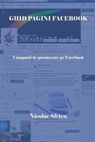 Ghid Pagini Facebook: Campanii de Promovare Pe Facebook (Cu Ilustratii) 1530467659 Book Cover