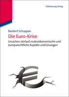 Die Euro-Krise: Ursachen, Verlauf, Makro�konomische Und Europarechtliche Aspekte Und L�sungen 348671791X Book Cover