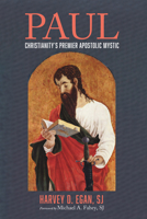 Paul: Christianity's Premier Apostolic Mystic 1725291509 Book Cover