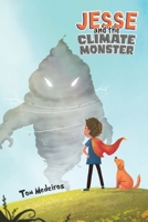 Jesse and the Climate Monster B0CM584TK3 Book Cover