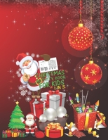Christmas Activity Book For Kids 1 In 3: A Fun Kid Workbook Game For Learning, Coloring, Dot To Dot, Mazes, Word Search and Crossword 1677365994 Book Cover