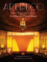 Art Deco San Francisco: The Architecture of Timothy Pflueger 1568987560 Book Cover