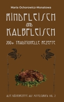 Rindfleisch und Kalbfleisch: 200+ traditionelle Rezepte B0BZBJZBTY Book Cover