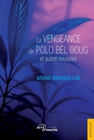 La Vengeance de Polo bèl boug et autres nouvelles (French Edition) 2385802864 Book Cover