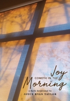 Joy Cometh in the Morning B08JB1XD4K Book Cover