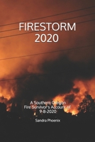 Firestorm 2020: A Southern Oregon Fire Survivor's Account of 9-8-2020 B099BQRSVZ Book Cover