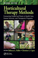 Horticultural Therapy Methods: Connecting People and Plants in Health Care, Human Services, and Therapeutic Programs 156022326X Book Cover