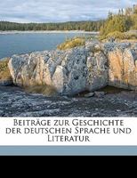 Beiträge zur Geschichte der deutschen Sprache und Literatur 1171545789 Book Cover