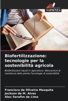 Biofertilizzazione: tecnologie per la sostenibilità agricola (Italian Edition) 6206664376 Book Cover
