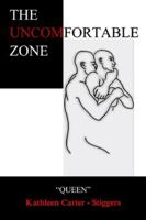 THE UNCOMFORTABLE ZONE B0G5J3R6QQ Book Cover