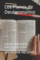 Los Planos de Deuteronomio: Guía de estudio bíblico devocional de 20 días (Spanish Edition) B0FP4QXCBW Book Cover