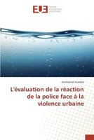 La(c)Valuation de La Ra(c)Action de La Police Face a la Violence Urbaine 3639480562 Book Cover