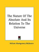 The Nature Of The Absolute And Its Relation To The Universe 1425455735 Book Cover