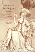 Women's Reading in Britain, 1750-1835: A Dangerous Recreation 0521022991 Book Cover