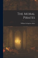 The Moral Pirates 1018013245 Book Cover