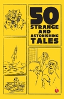 50 Strange and Astonishing Tales 9357022449 Book Cover