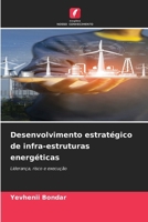 Desenvolvimento estratégico de infra-estruturas energéticas (Portuguese Edition) 6209859038 Book Cover