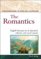 The Romantics (Backgrounds to English Literature) 0816051283 Book Cover