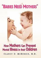 ''Babies Need Mothers'' 1436343070 Book Cover