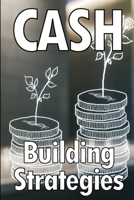 Cash Building Strategies: How to Earn a Solid Income Online 3986083545 Book Cover
