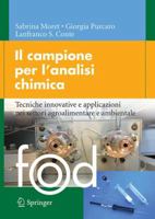Il Campione Per L Analisi Chimica: Tecniche Innovative E Applicazioni Nei Settori Agroalimentare E Ambientale 884705737X Book Cover