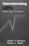 Internetworking Lans: Operation, Design and Management (Telecommunications Library) 0890065985 Book Cover