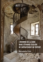 L'inconnue de la Seine dans l'étrange escalier de l'appartement du Tréport (French Edition) 2414826959 Book Cover