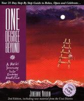 One Degree Beyond : A Reiki Journey Into Energy Medicine(Your 21-Day Step by Step guide to Relax, Celebrate and Open) With New Material from the Usui Diaries 096585454X Book Cover
