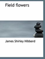 Field Flowers 1017881839 Book Cover
