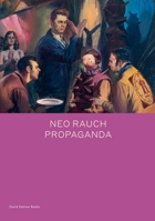 Neo Rauch: PROPAGANDA 1644230119 Book Cover