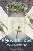P.O.W.E.R. Girl Adventures 1965641008 Book Cover