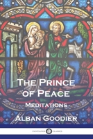 The Prince of Peace: Meditations 1789875161 Book Cover