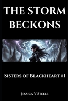 The Storm Beckons: Sisters of Blackheart #1 B0DTGLGKLM Book Cover