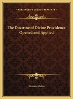 The Doctrine of Divine Providence Opened and Applied 1162614129 Book Cover