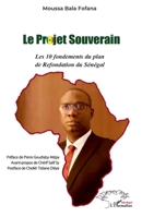 Le projet souverain: Les 10 fondements du plan de Refondation du Sénégal (French Edition) 2336422921 Book Cover