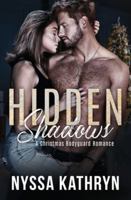 Hidden Shadows: A Christmas Bodyguard Romance 1922869104 Book Cover