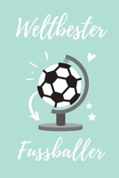 WELTBESTER FUSSBALLSPIELER: A4 Notizbuch LINIERT Geschenkidee für Fussball Spieler | schönes Geschenk für Sportler Fussballer | Geburtstag | Trainingsbuch | Fussballtrainer (German Edition) 1713223627 Book Cover