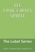 The Unicorn's Spirit: The Lubet Series 1687663211 Book Cover