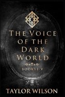 The Voice of The Dark World: Book 1-5 B099ZJJBHB Book Cover