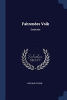 Fahrendes Volk: Gedichte 1377083209 Book Cover