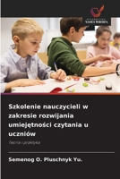 Szkolenie nauczycieli w zakresie rozwijania umiejetnosci czytania u uczniów (Polish Edition) 6208924030 Book Cover