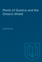 Plants of Quetico and the Ontario shield 0802033717 Book Cover
