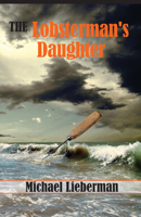 The Lobsterman's Daughter 1937875598 Book Cover