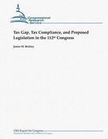 Tax Gap, Tax Compliance, and Proposed Legislation in the 112th Congress 1481071505 Book Cover