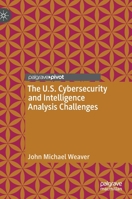 The U.S. Cybersecurity and Intelligence Analysis Challenges 303095840X Book Cover