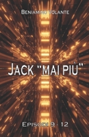 Jack mai più: Episodi 9 - 12 B0BD2H2L4Q Book Cover