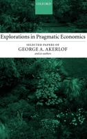 Explorations in Pragmatic Economics 0199253919 Book Cover