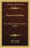 Pictures of Hellas: Five Tales of Ancient Greece 1721887695 Book Cover
