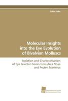 Molecular Insights Into the Eye Evolution of Bivalvian Molluscs 3838104900 Book Cover