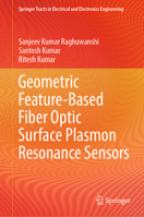 Geometric Feature Based Fiber Optic Surface Plasmon Resonance Sensors 9819972965 Book Cover